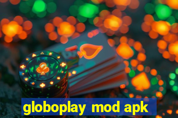 globoplay mod apk